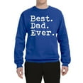 thumbnail image 2 of Wild Bobby,Best. Dad. Ever. Cool Idea, Father's Day, Unisex Crewneck Graphic Sweatshirt, Royal, Large, 2 of 3