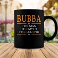 thumbnail image 2 of Bubba Grandpa Gift Bubba The Man The Myth The Legend Coffee Mugs, 2 of 4