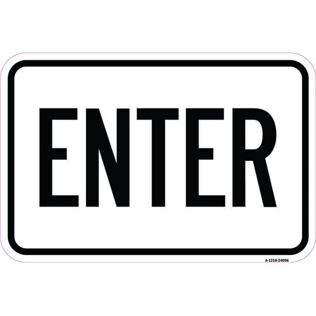 SignMission A-1218-24096 12 x 18 in. Panneau en Aluminium - Entrer Panneau Entrer