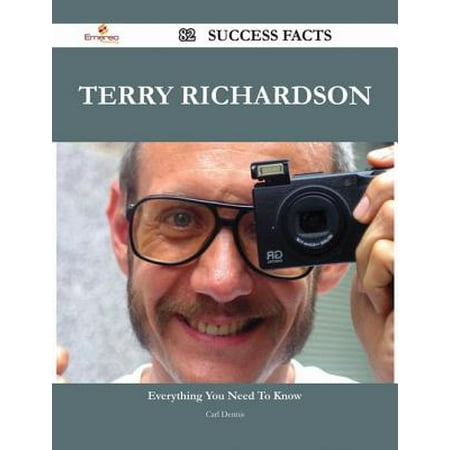 Terry Richardson 82 Success Facts - Everything you need to know about Terry Richardson -