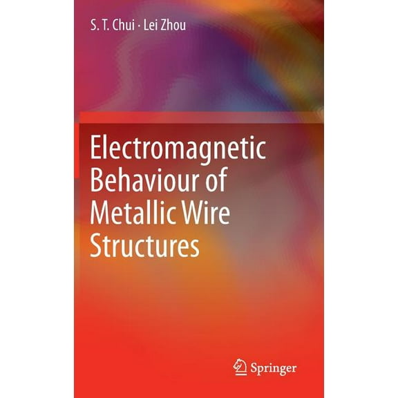 Electromagnetic Behaviour of Metallic Wire Structures, (Hardcover)