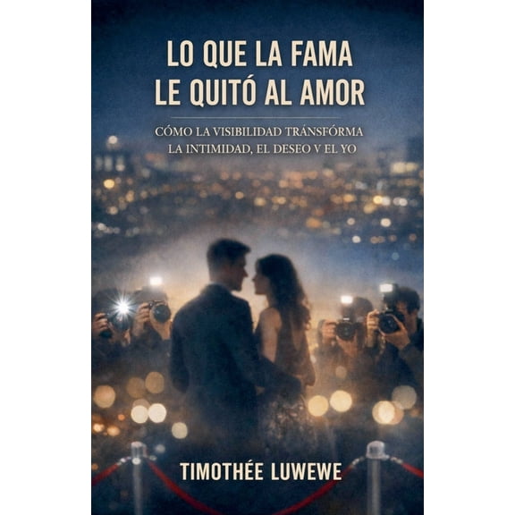 Amor Y Rupturas Lo que la fama le quitÃ³ al amor, Book 1, (Paperback)