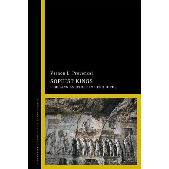 Sophist Kings: Persians as Other in Herodotus, (Paperback)