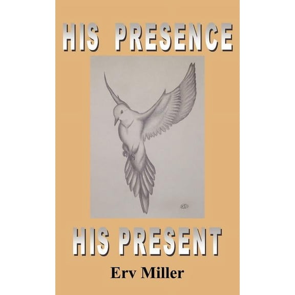 His Presence His Present, (Paperback)
