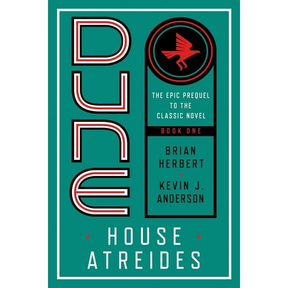 Prelude to Dune Dune: House Atreides, Book 1, (Paperback)
