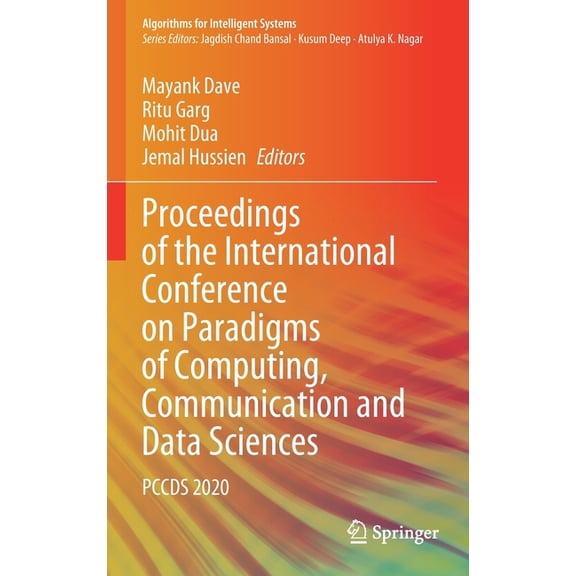 Algorithms for Intelligent Systems Proceedings of the International Conference on Paradigms of Computing, Communication and Data Sciences: Pccds 2020, (Hardcover)