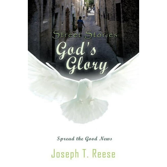 Street Stories God's Glory: Spread the Good News, (Paperback)