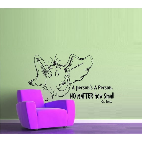 Decal ~ A Person's a Person no matter how small # 2 Children Wall Decal 20" x 30"