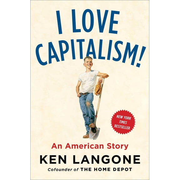 Pre-Owned I Love Capitalism!: An American Story (Hardcover) 073521624X 9780735216242
