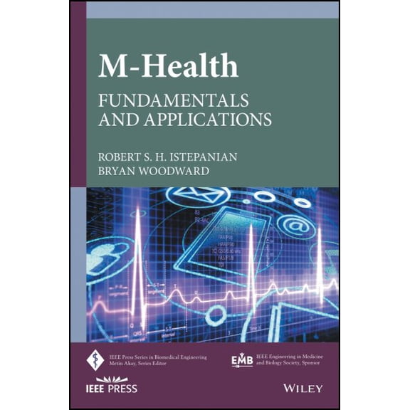 Pre-Owned IEEE Press Biomedical Engineering: M-Health: Fundamentals and Applications (Hardcover)