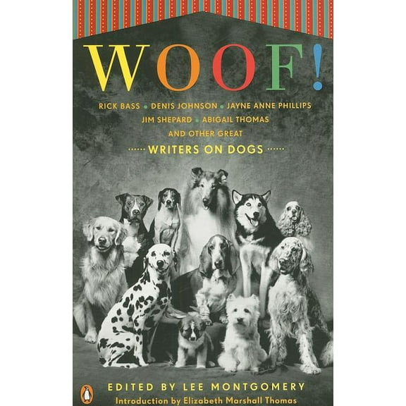 Woof!: Writers on Dogs, (Paperback)