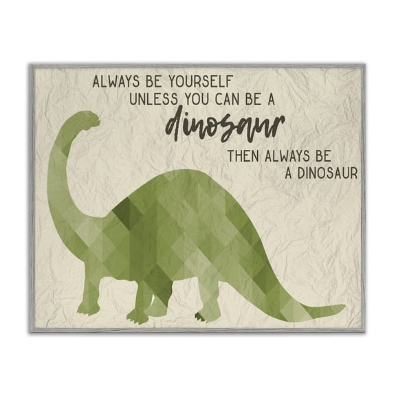 Stupell Industries Contemporary Always Be A Dinosaur Phrase Gray Framed Giclee Art, 30 x 24, by Lil' Rue