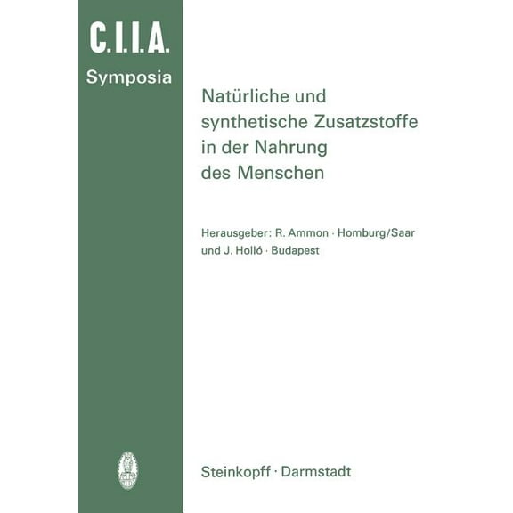 Natürliche Und Synthetische Zusatzstoffe in Der Nahrung Des Menschen: 14. Internationales Symposion 1972 in Saarbrücken, (Paperback)