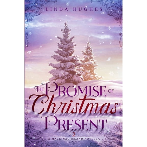 Timeless Traditions Trilogy The Promise of Christmas Present: A Mackinac Island Novella, Book 3, (Paperback)