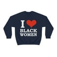 thumbnail image 2 of I Love Black Women Unisex Sweatshirt S-3XL Black is Beautiful Black Pride, 2 of 4