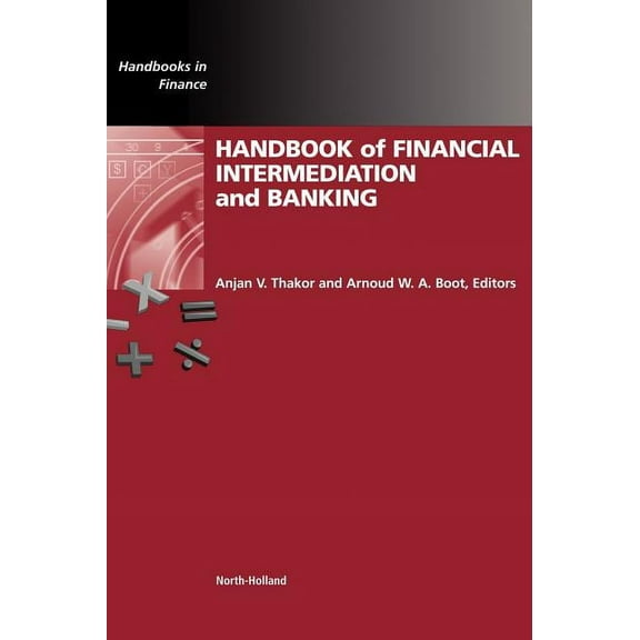 Handbooks in Finance Handbook of Financial Intermediation and Banking, Book 3, (Hardcover)
