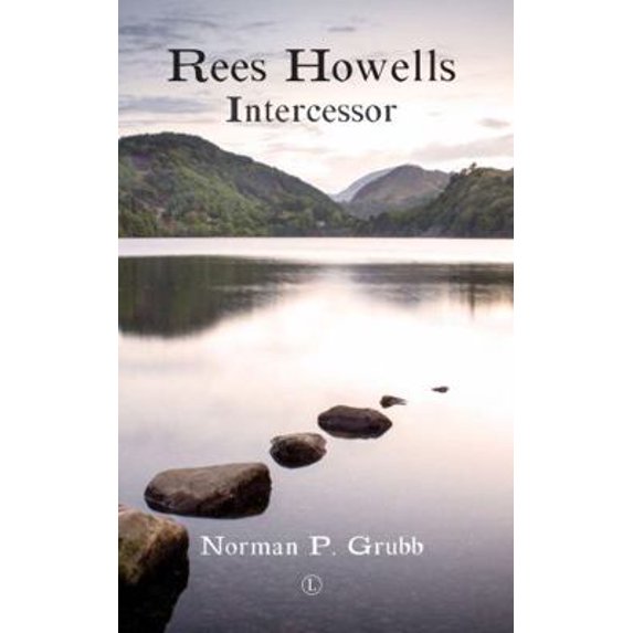 Pre-Owned Rees Howells: Intercessor (Paperback) 071883027X 9780718830274