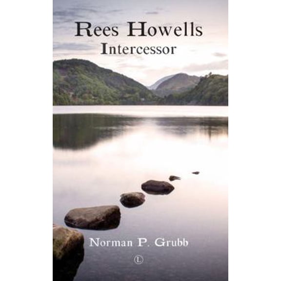 Pre-Owned Rees Howells: Intercessor (Paperback) 071883027X 9780718830274