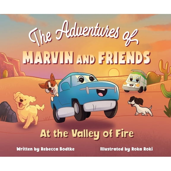 The Adventures of Marvin and Friends: At the Valley of Fire, (Hardcover)