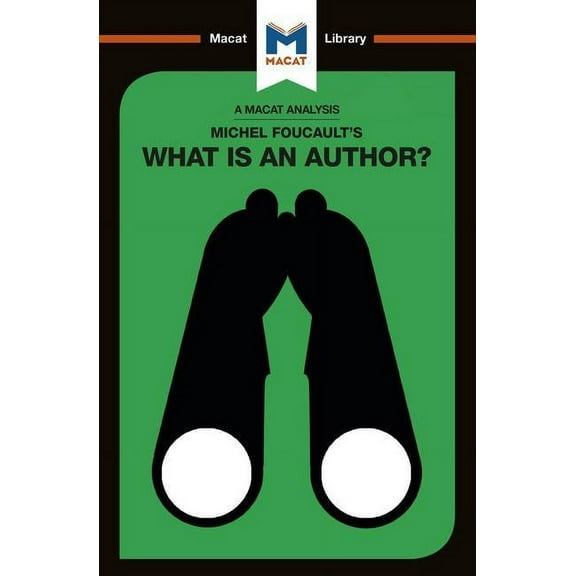 Macat Library An Analysis of Michel Foucault's What Is an Author?, (Paperback)