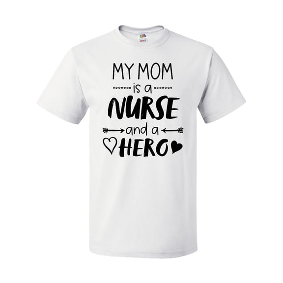 Inktastic My Mom is a Nurse and a Hero T-Shirt