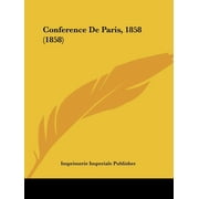 Conference De Paris, 1858 (1858) (Paperback)