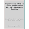 Program Guide for Infants and Toddlers With Neuromotor and Other Developmental Disabilities [Paperback - Used]