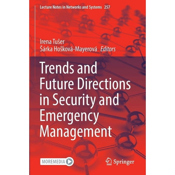 Lecture Notes in Networks and Systems Trends and Future Directions in Security and Emergency Management, Book 257, (Paperback)