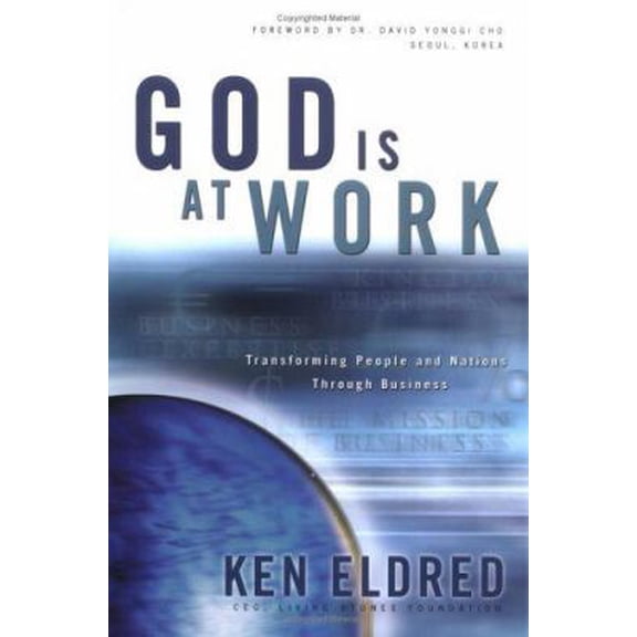 Pre-Owned God Is at Work: Transforming People and Nations Through Business (Hardcover) 0830738061 9780830738069
