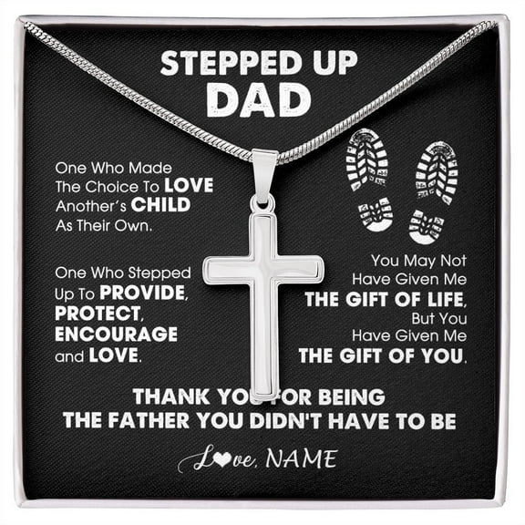 Personalized To My Stepped Up Dad Cross Necklace From Step Son Daughter, Thank You For Being The Father, Fathers Day Christmas Customized Gift Box Message Card, Cross Necklace for Men
