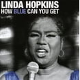 thumbnail image 3 of Linda Hopkins - How Blue Can You Get - Music & Performance - CD, 3 of 4