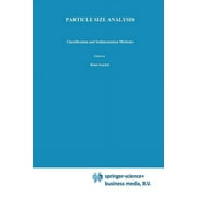 Particle Technology: Particle Size Analysis: Classification and Sedimentation Methods (Paperback)