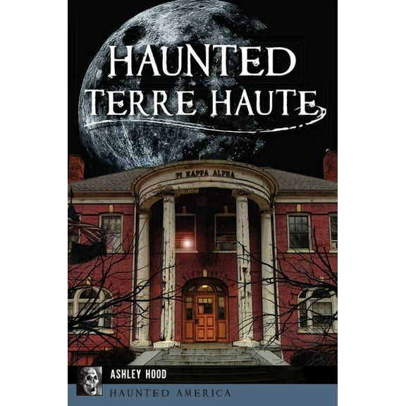 Haunted America Haunted Terre Haute, (Paperback)