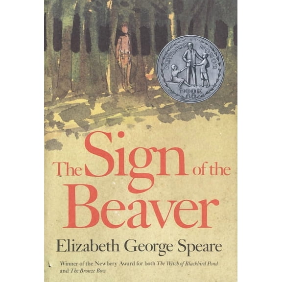 The Sign of the Beaver: A Newbery Honor Award Winner, (Hardcover)