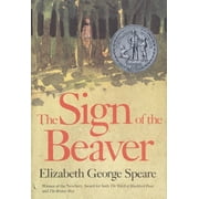 The Sign of the Beaver: A Newbery Honor Award Winner, (Hardcover)