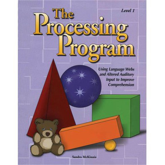 Pre-Owned The Processing Program, Level 1: Using Language Webs and Altered Auditory Input to Improve Comprehension (Unknown) 1888222468 9781888222463