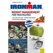 Weight Management for Triathletes (Ironman) [Paperback - Used]