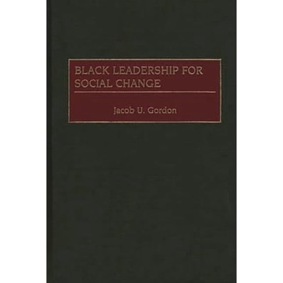 Pre-Owned Black Leadership for Social Change (Hardcover) 9780313313967