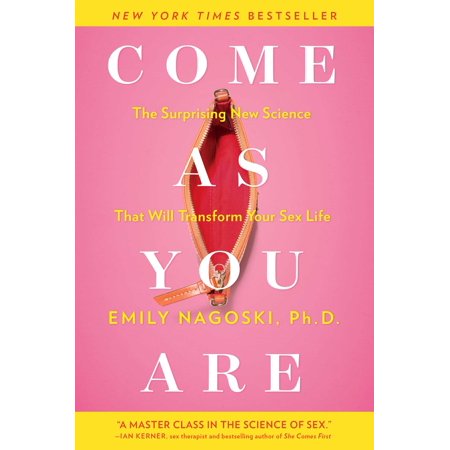 - Come as You Are : The Surprising New Science that Will Transform Your Sex Life