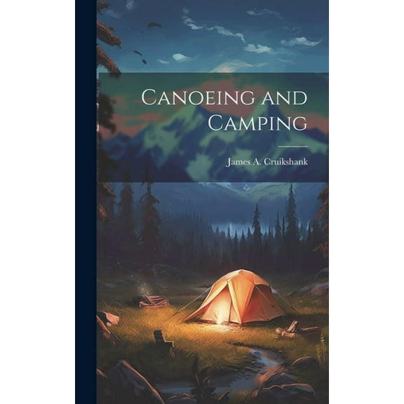 Canoeing and Camping (Hardcover)