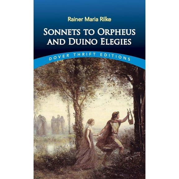 Dover Thrift Editions: Poetry Sonnets to Orpheus and Duino Elegies, (Paperback)