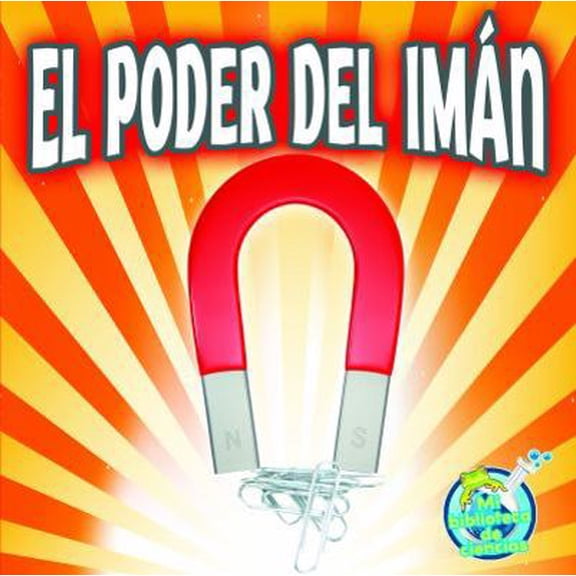 Pre-Owned El Poder del Im?n: Magnet Power (Paperback) 1612369162 9781612369167