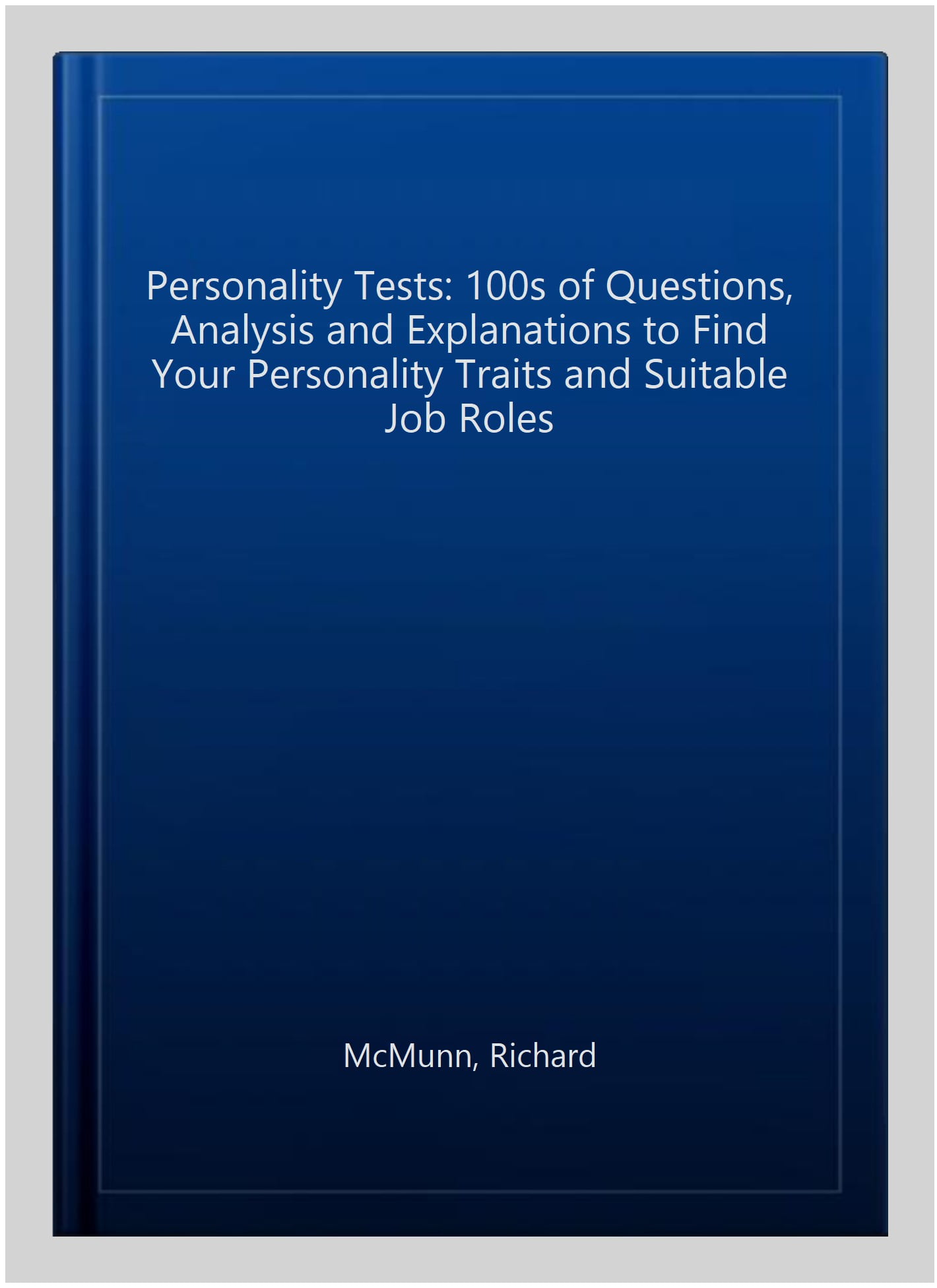 Personality Tests 100s Of Questions, Analysis And Explanations To Find