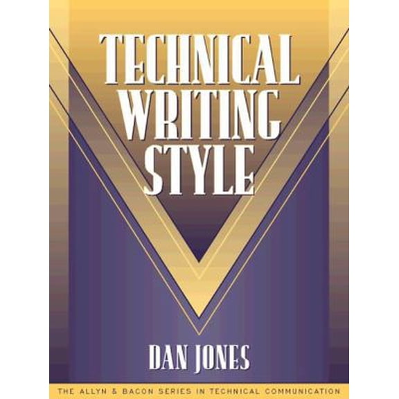 Pre-Owned Technical Writing Style (Part of the Allyn & Bacon Series in Technical Communication) (Paperback) 0205197221 9780205197224
