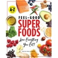 thumbnail image 1 of Pre-Owned Feel-Good Superfoods: Love Everything You Eat! (Paperback) 1951274172 9781951274177, 1 of 1