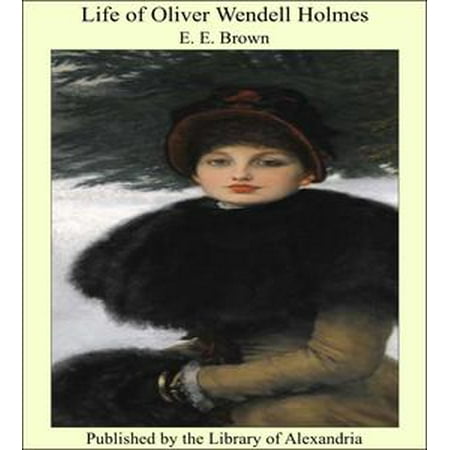 Life of Oliver Wendell Holmes - eBook