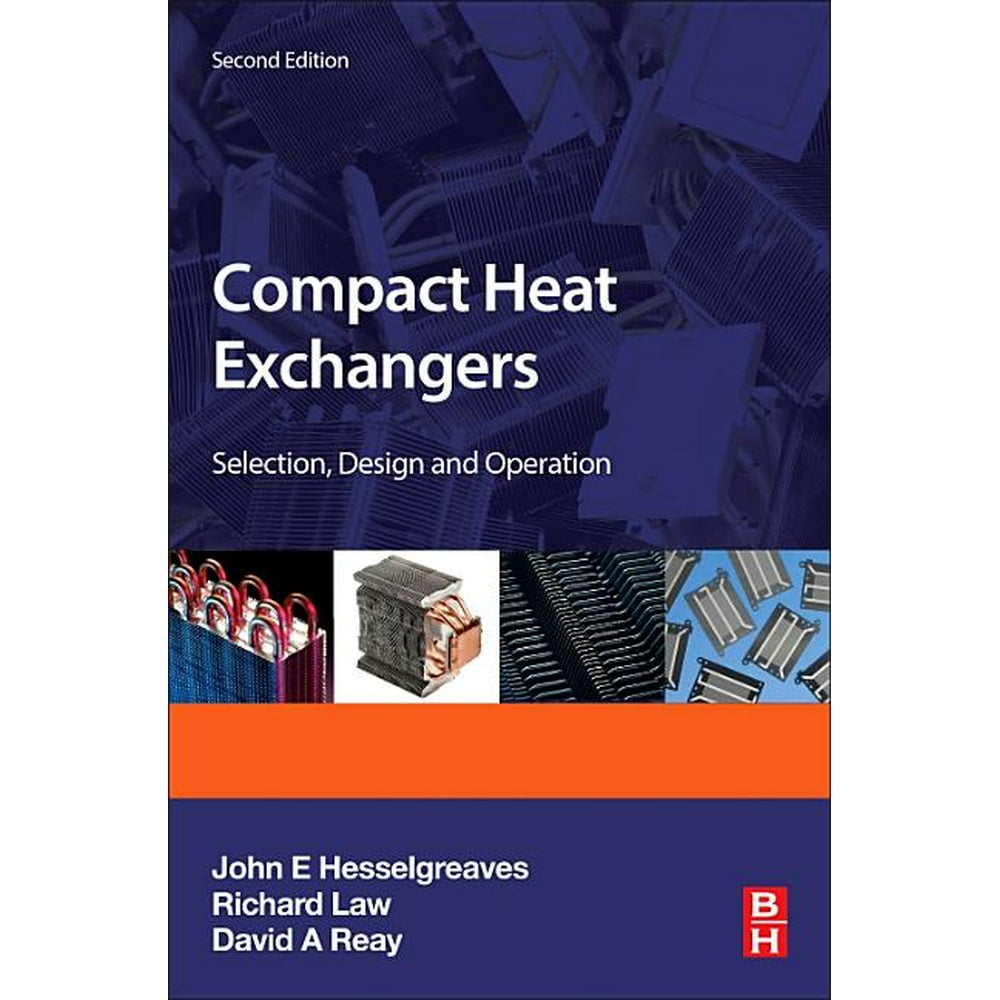Compact Heat Exchangers Selection, Design and Operation (Edition 2