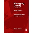 thumbnail image 1 of Pre-Owned Managing Quality in Architecture: Integrating Bim, Risk and Design Process, (Paperback), 1 of 1