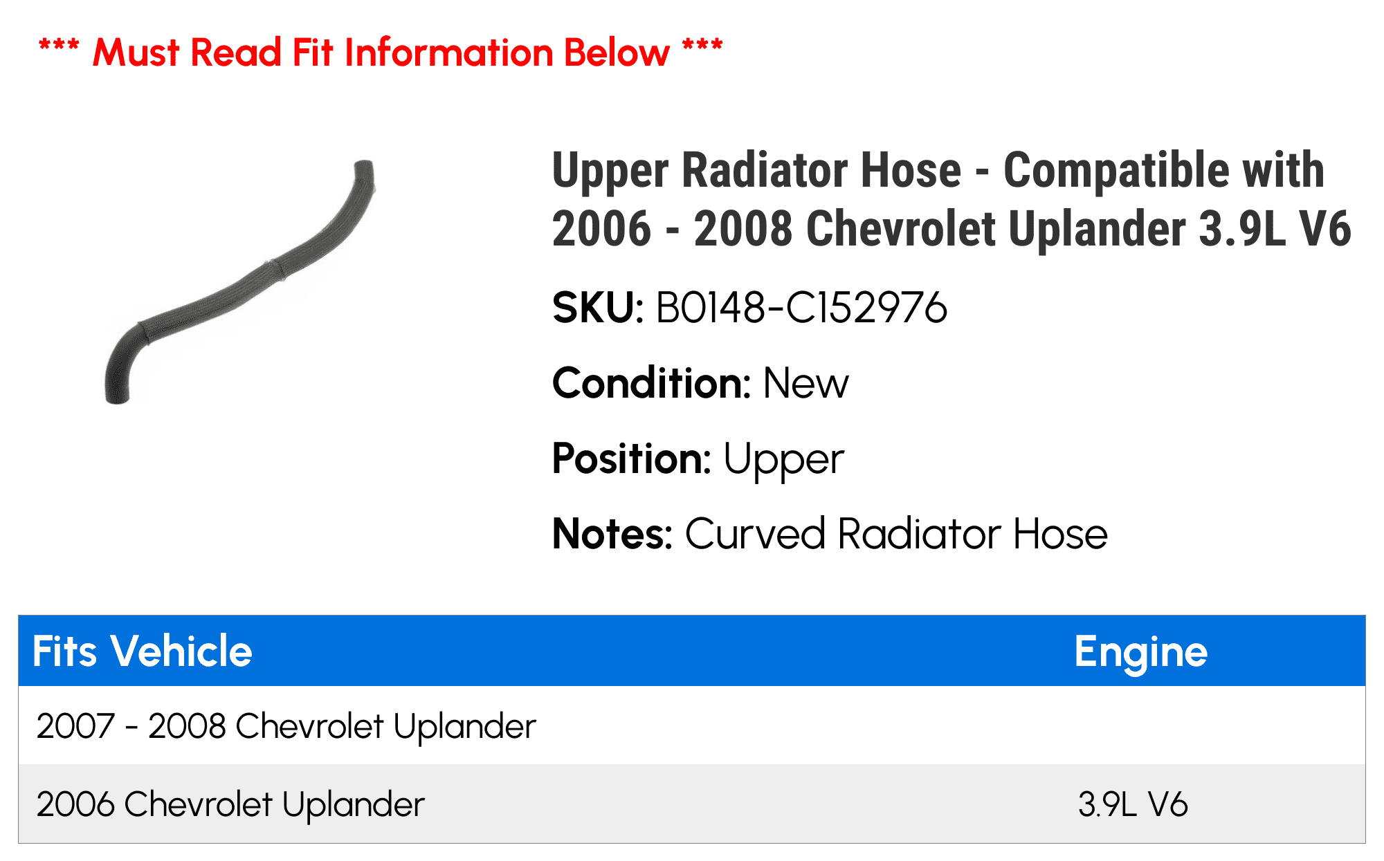 Upper Radiator Hose - Compatible with 2006 - 2008 Chevy Uplander 3.9L V6 2007