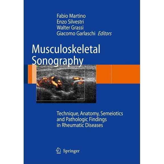 Musculoskeletal Sonography: Technique, Anatomy, Semeiotics and Pathological Findings in Rheumatic Diseases, (Hardcover)